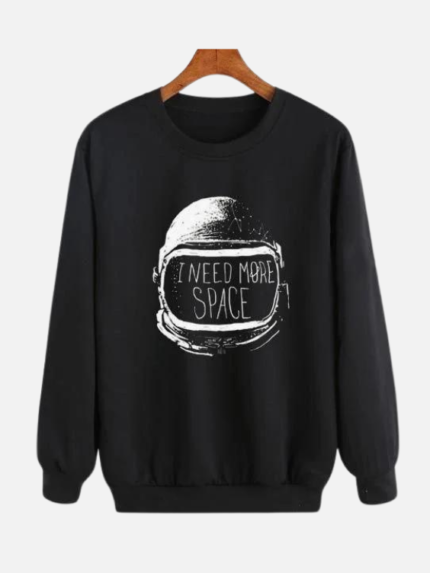 I Need More Space Sweatshirt qn